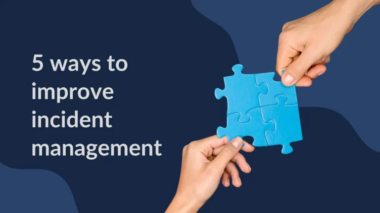 Five ways to improve incident management