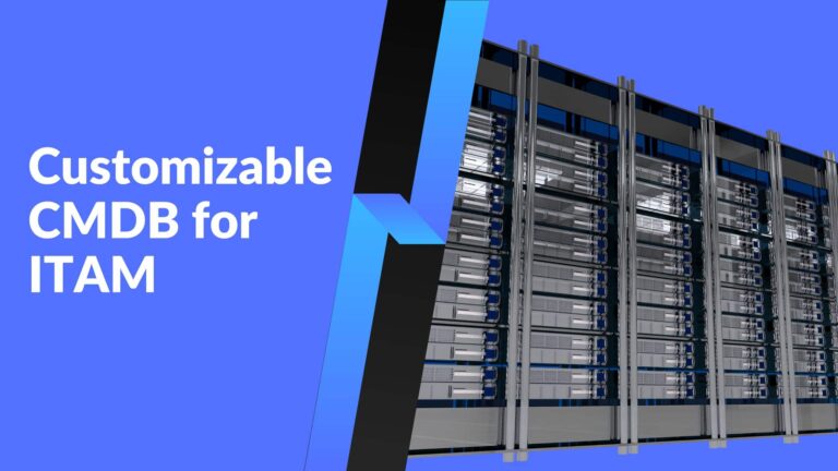 Benefits of CMDB customization for IT asset management