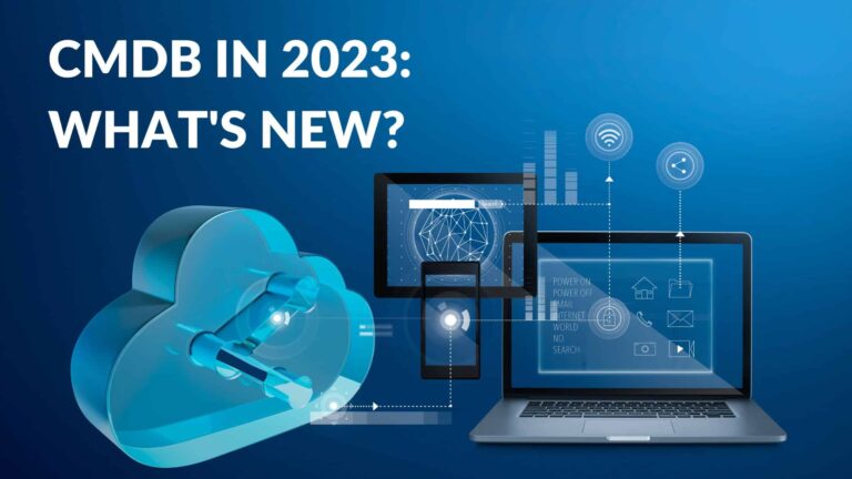 CMDB in 2023: 4 important CMDB trends to watch out for