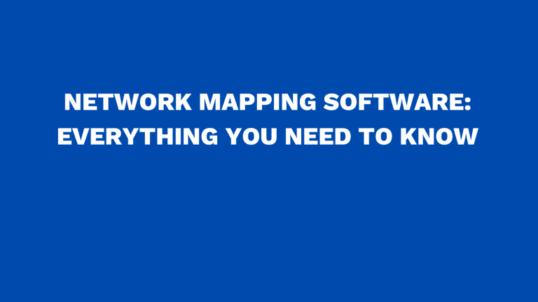 Network mapping software Everything you need to know